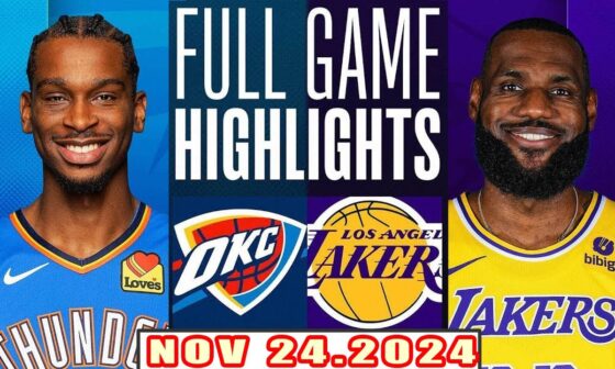 Los Angeles Lakers Vs Oklahoma City Thunder FULL GAME Highlights Nov 24,2024 NBA Season 2024-25