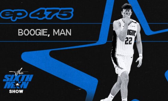 EP. 475 - Boogie, Man - Orlando Magic Podcast