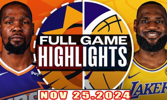 Phoenix Suns Vs Los Angeles Lakers FULL GAME Highlights Nov 25,2024 NBA Season 2024-25