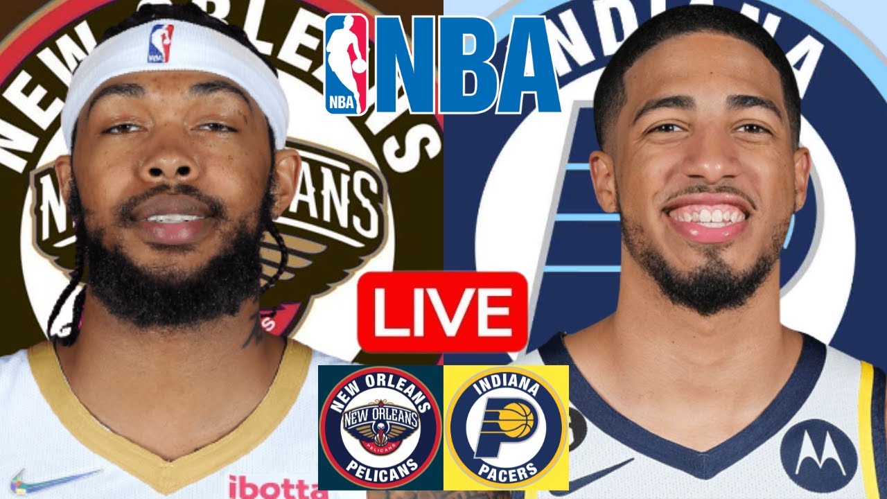 LIVE: NEW ORLEANS PELICANS vs INDIANA PACERS | NBA | PLAY BY PLAY | SCOREBOARD