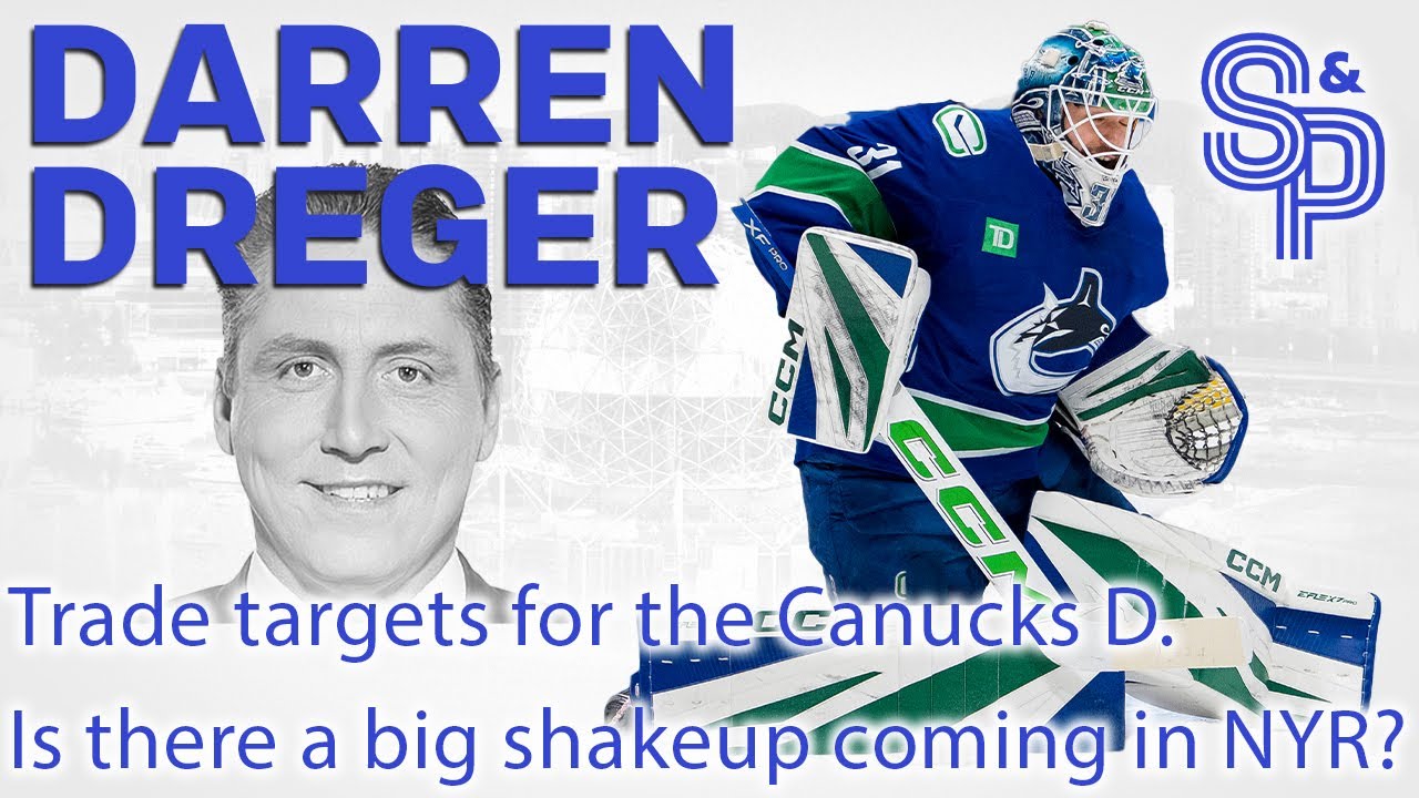 Darren Dreger: Full list of D trade options for the Canucks. Big shakeup coming for NYR?