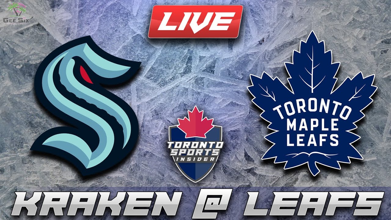 Seattle Kraken vs Toronto Maple Leafs LIVE Stream Game Audio | NHL LIVE Stream Gamecast & Chat