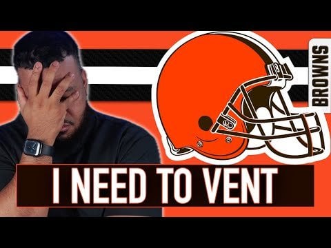 [Quincy] I NEED TO VENT ABOUT THE BROWNS