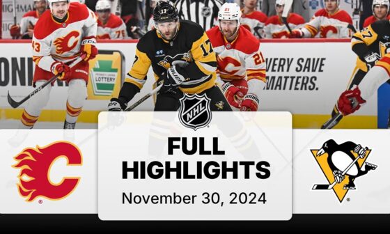 NHL Highlights | Flames vs. Penguins | November 30, 2024