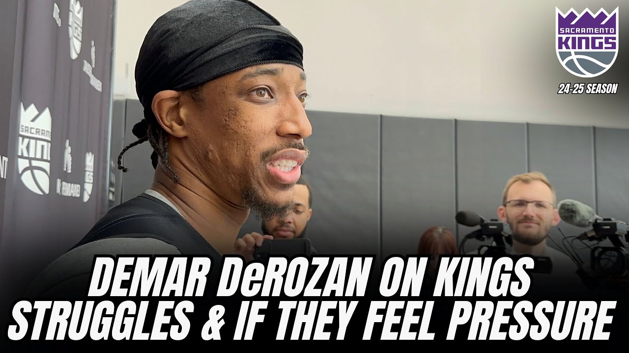 DeMar DeRozan on Kings struggles, not feeling pressure & Jae Crowder