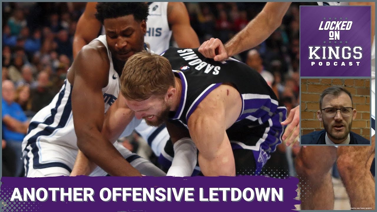 The Sacramento Kings Offense Lets Them Down Again | Locked On Kings