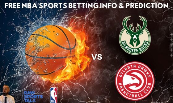 Milwaukee Bucks VS Atlanta Hawks :Free NBA Betting Info For 12/4/24