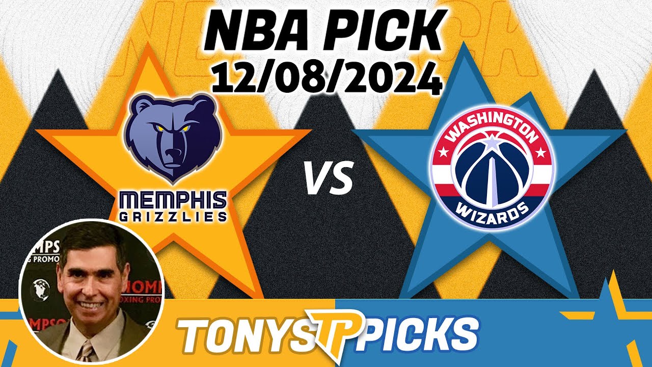 Memphis Grizzlies vs. Washington Wizards Pick 12/8/24 NBA Pick for Bet