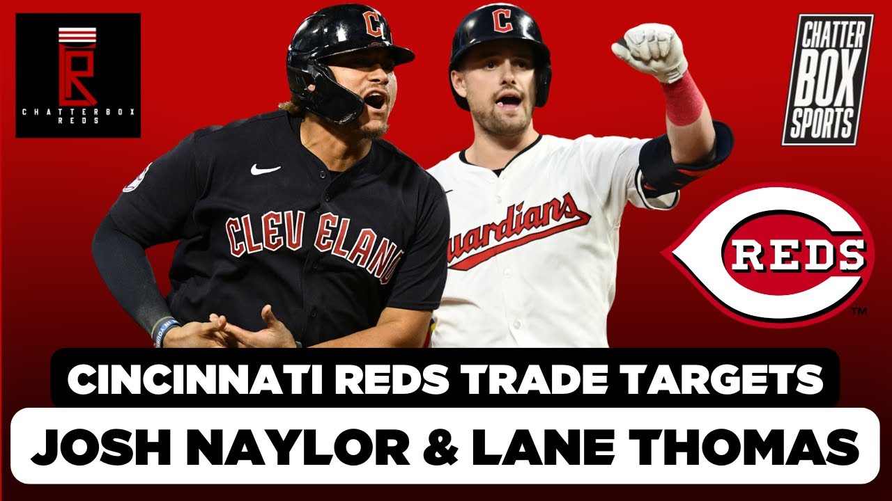 Cincinnati Reds Interested in Trade with Cleveland Guardians for Josh Naylor & Lane Thomas | MLB