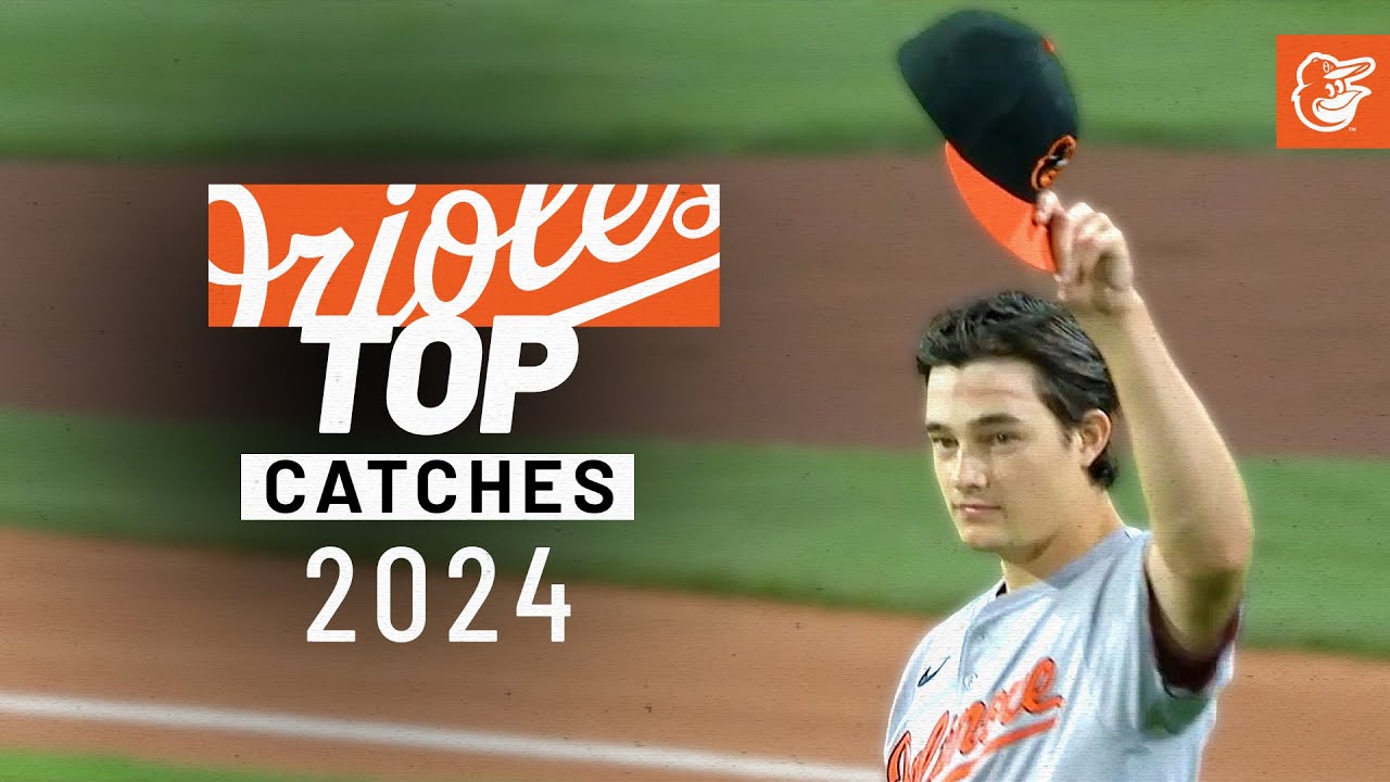 O's Top Catches of 2024 | Baltimore Orioles