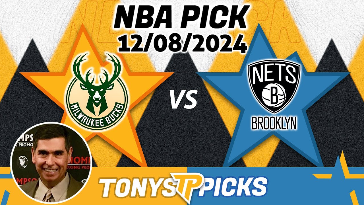 Milwaukee Bucks vs. Brooklyn Nets Pick 12/8/24 NBA Pick to Bet