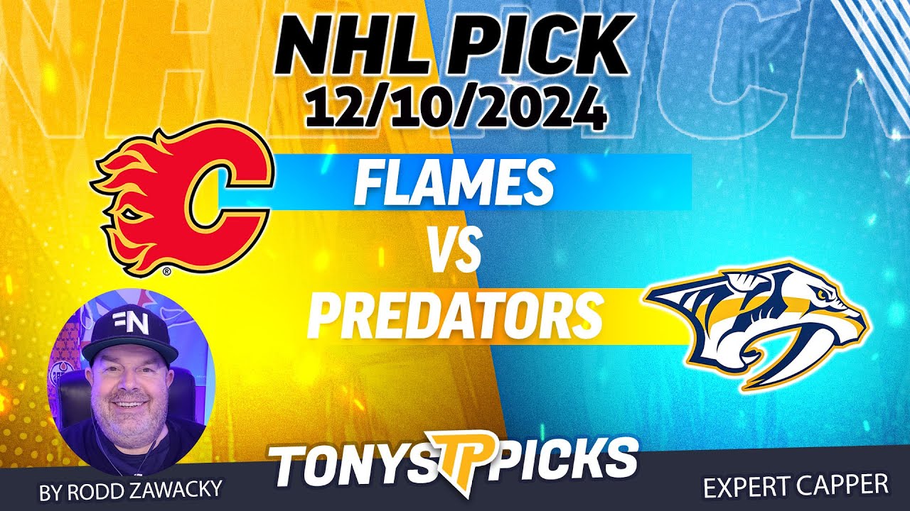 Calgary Flames vs Nashville Predators 12/10/24 NHL Pick Against the Spread