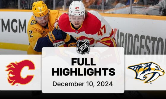 NHL Highlights | Flames vs. Predators | December 10, 2024