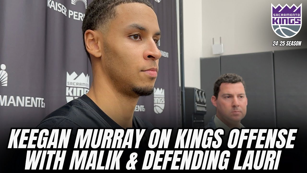 Keegan Murray on Kings offense with Malik & defending Lauri Markkanen