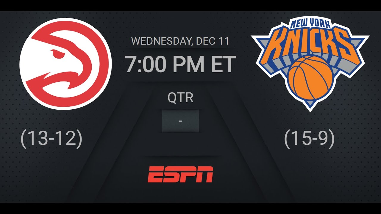 Atlanta Hawks @ New York Knicks | #NBAEmiratesCup Quarter Final on ESPN Live Scoreboard