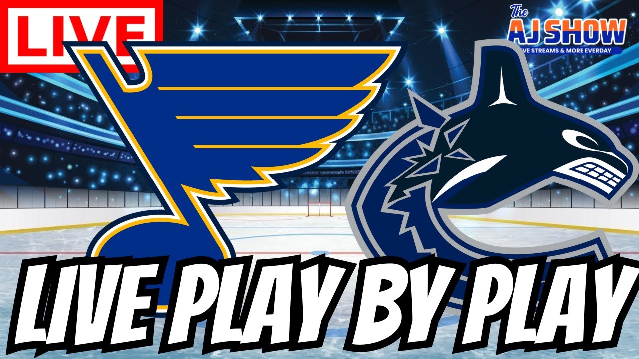 St. Louis Blues Vs Vancouver Canucks NHL 🏒 Live Stream