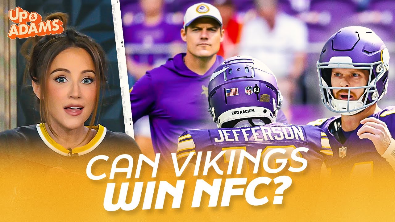 Sam Darnold is on FIRE! Why Kay Adams Says the Vikings Are the Biggest NFC Sleeper