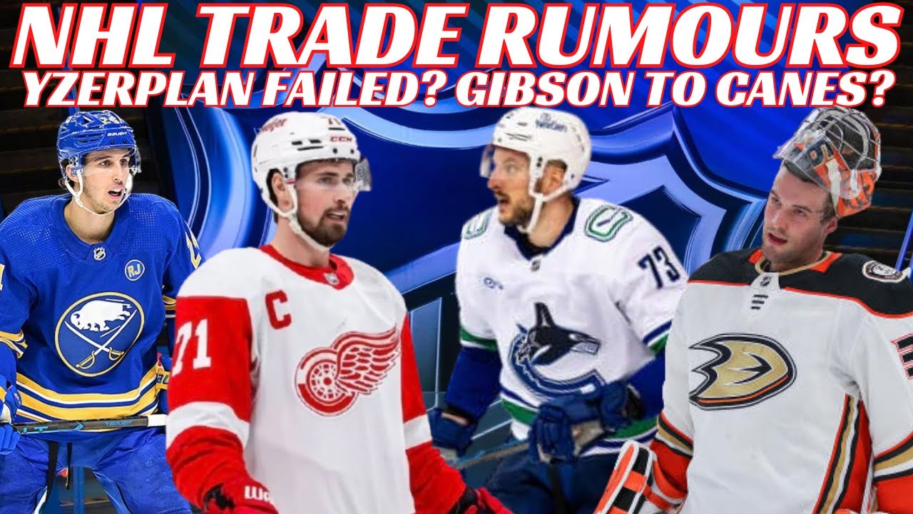 NHL Trade Rumours - Canucks, Red Wings, Canes, Sabres + Wild Claim Dermott & Fucale Return to NHL?