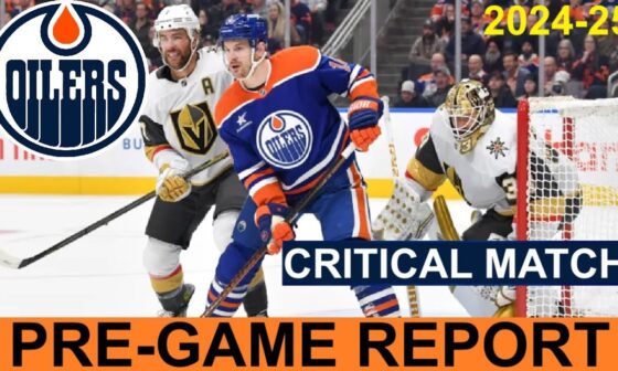 Pre-Game Report: Edmonton Oilers vs Vegas Golden Knights