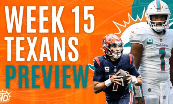 Miami Dolphins vs Houston Texans Week 15 Preview