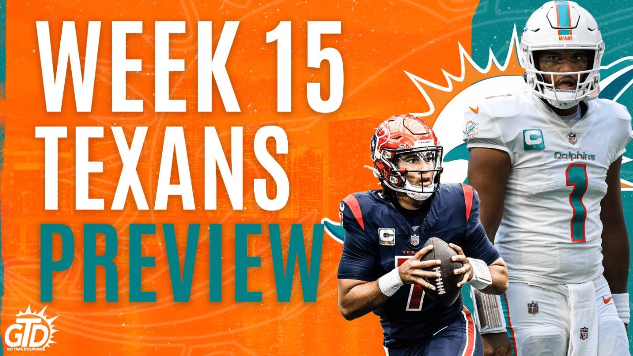 Miami Dolphins vs Houston Texans Week 15 Preview