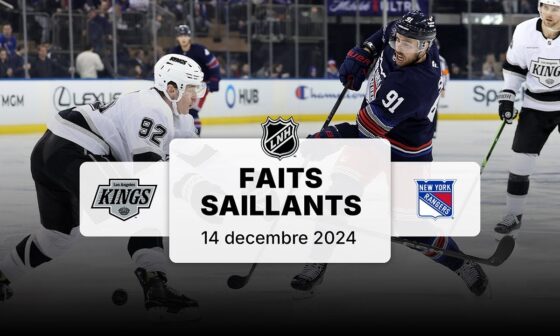 Kings vs Rangers 14/12 | Faits saillants