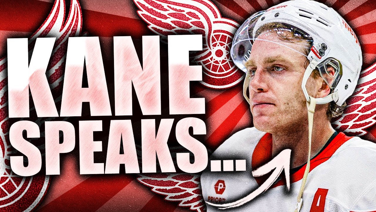 PATRICK KANE FINALLY OPENS UP ABOUT HIS STRUGGLES THIS YEAR (Detroit Red Wings News)