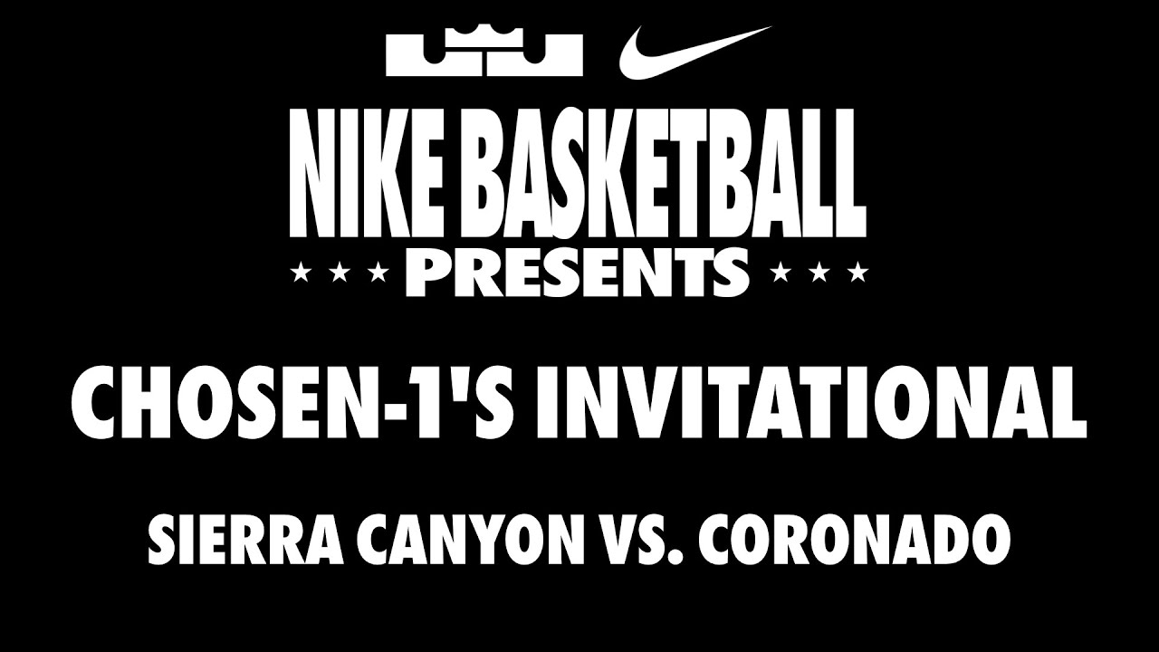 Nike Chosen-1's Invitational | Sierra Canyon vs. Coronado