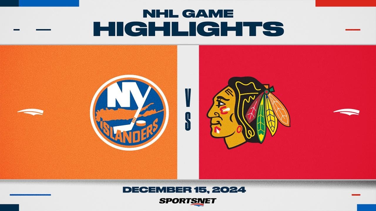 NHL Highlights | Islanders vs. Blackhawks - December 15, 2024