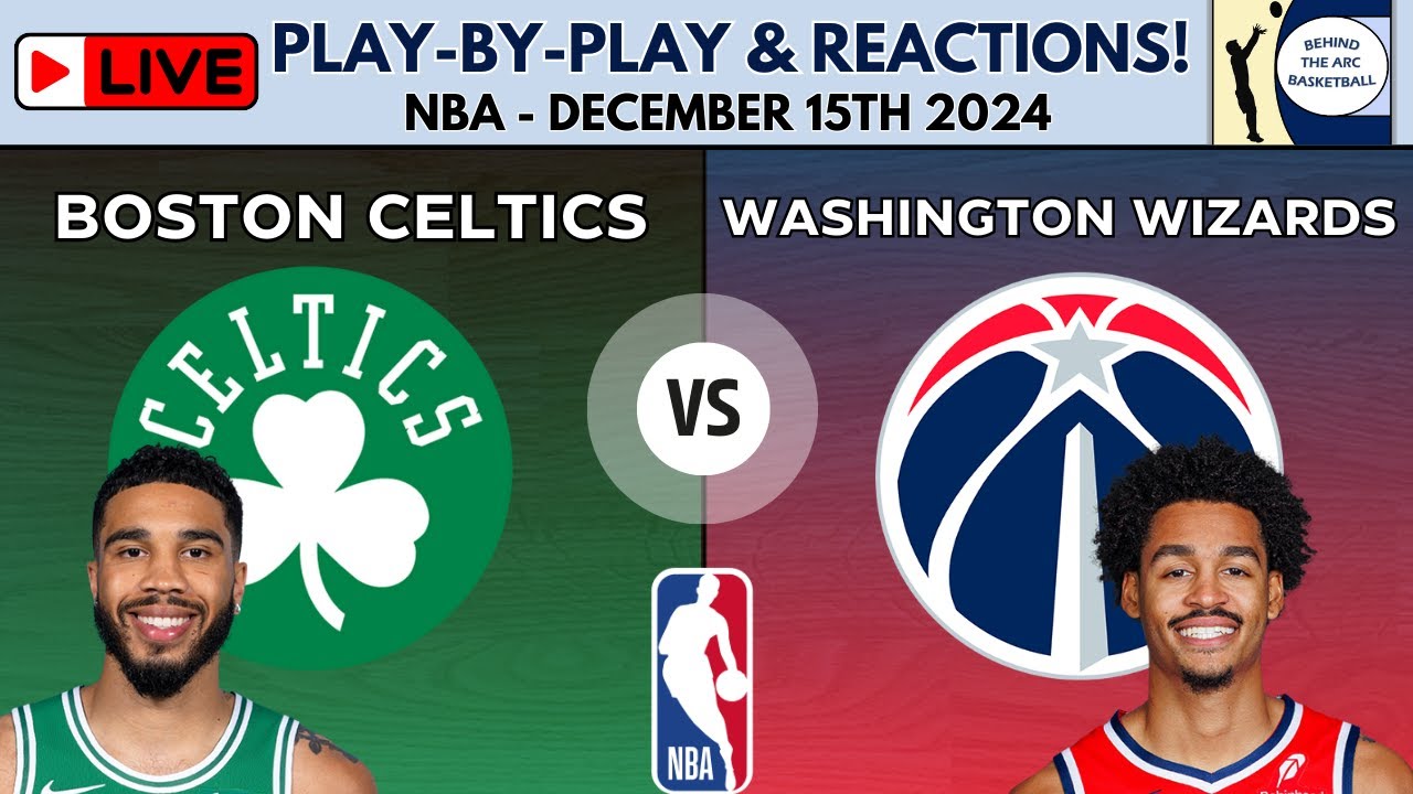 NBA: Boston Celtics vs Washington Wizards (Live Play-By-Play & Reactions)