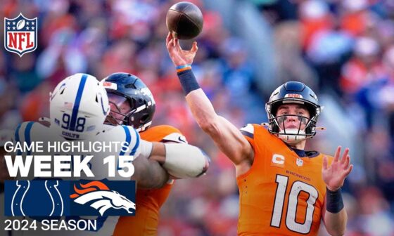 Indianapolis Colts vs. Denver Broncos | 2024 Week 15 Game Highlights