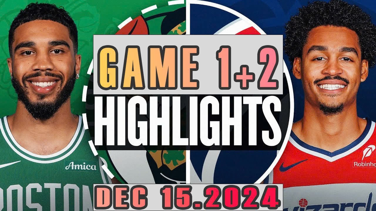 Washington Wizards Vs Boston Celtics Game 1ST+2ND Highlights Dec 15,2024 NBA Cup 2024-25