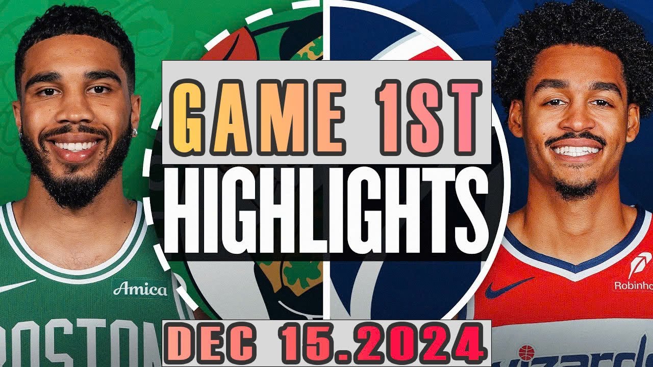 Washington Wizards Vs Boston Celtics Game 1ST Highlights Dec 15,2024 NBA Cup 2024-25