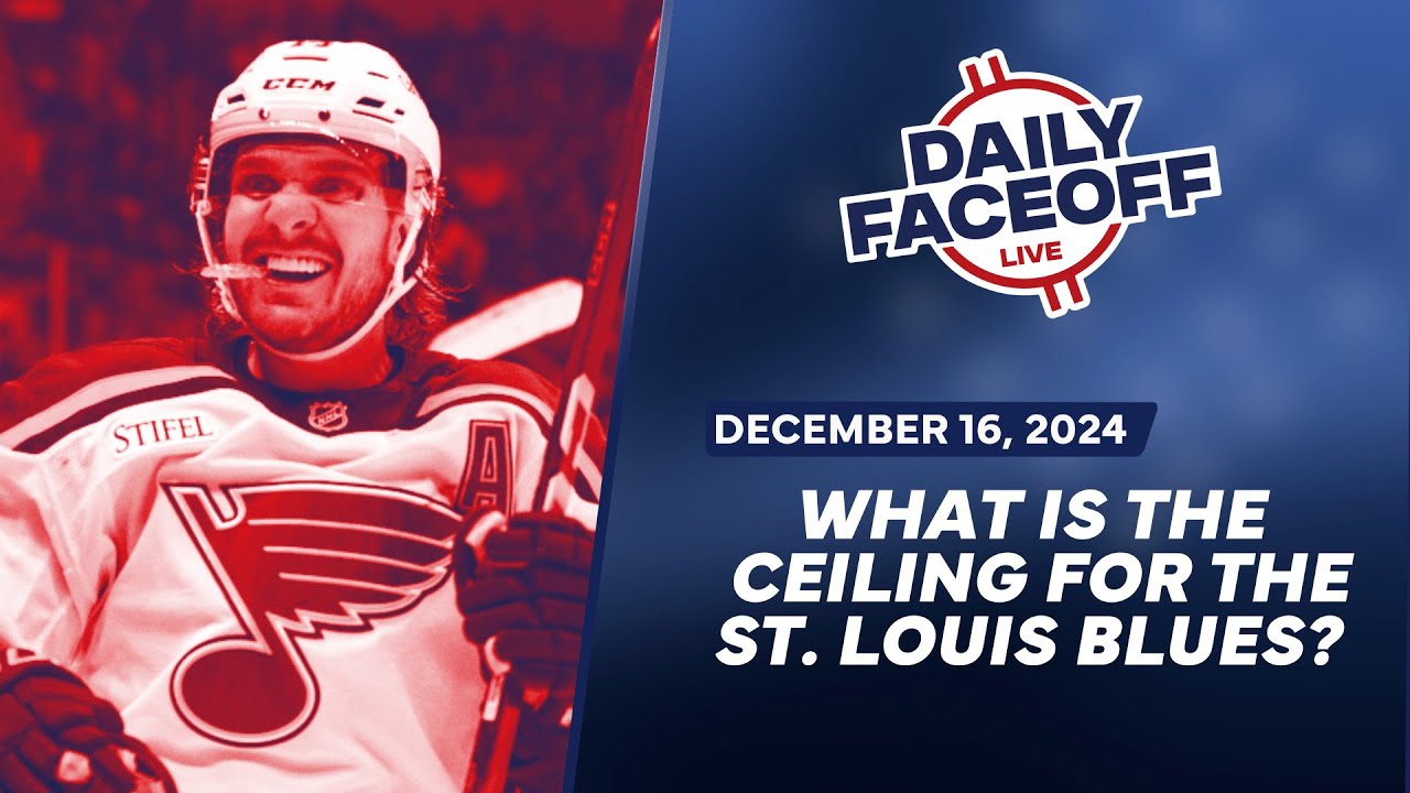 What is the Ceiling for the St. Louis Blues? | Daily Faceoff LIVE December 16th