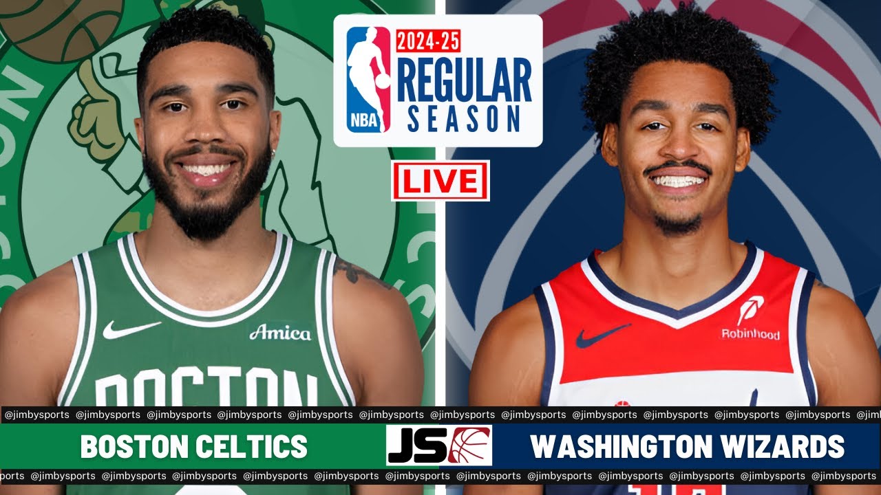 Boston Celtics vs Washington Wizards | NBA LIVE TODAY 2024 FULL GAME SCOREBOARD