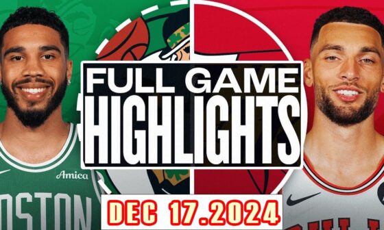 Boston Celtics Vs Chicago Bulls  Full Game Highlights Dec 17,2024 NBA Season 2024-25