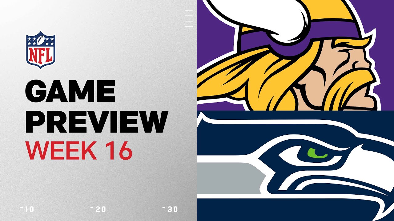 Minnesota Vikings vs. Seattle Seahawks | 2024 Week 16 Game Preview