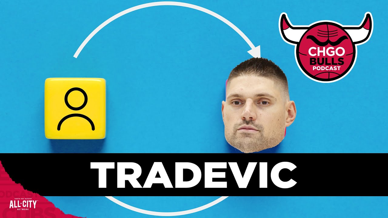 Will Chicago Bulls front office bend on Nikola Vucevic trade negotiations? | CHGO Bulls Podcast