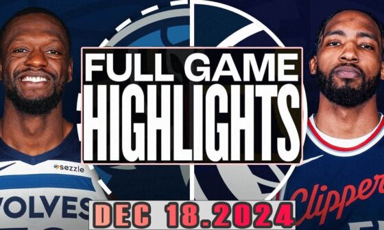 Minnesota Timberwolves Vs Los Angeles Clippers Full Game Highlights Dec 18,2024 NBA Season 2024-25