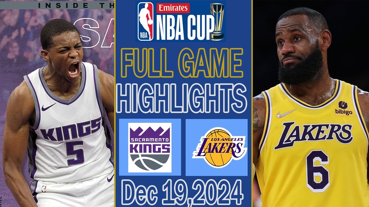 Sacramento Kings vs Los Angeles Lakers Full Game Highlights Dec 19,2024 | NBA Highlights Today