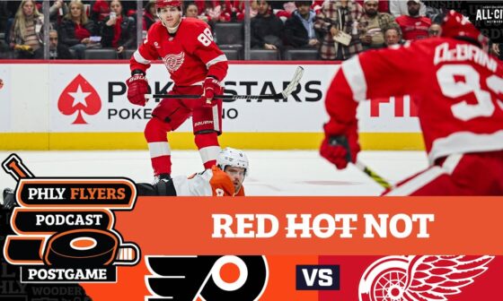 PHLY Flyers Postgame: Flyers comeback falls short as the Orange and Black lose to the Red Wings 6-4