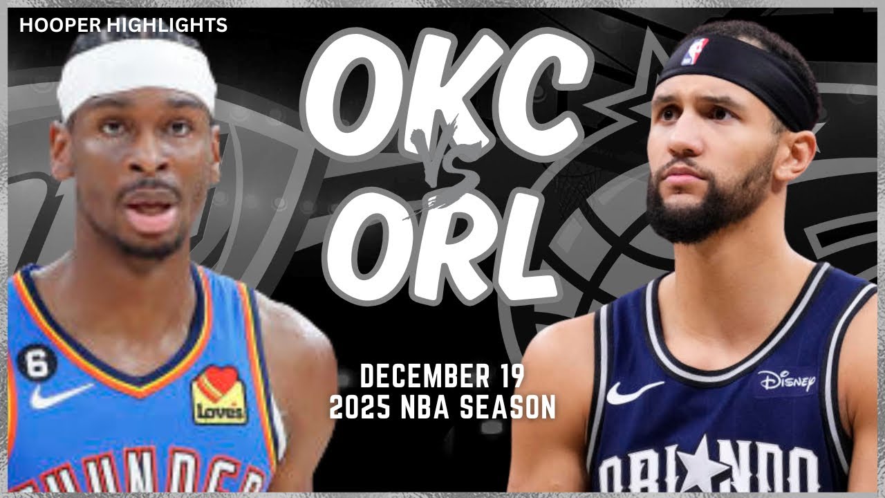 Oklahoma City Thunder vs Orlando Magic Full Game Highlights | Dec 19 | 2025 NBA Season