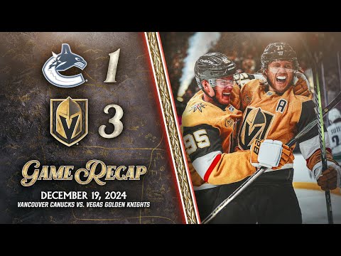 HIGHLIGHTS | Vegas Golden Knights 3, Vancouver Canucks 1 | Dec. 19, 2024