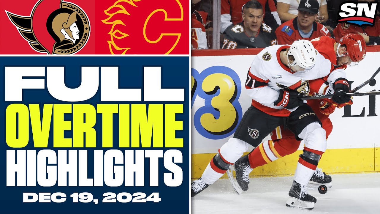 Ottawa Senators at Calgary Flames | FULL Overtime Highlights - December 19, 2024