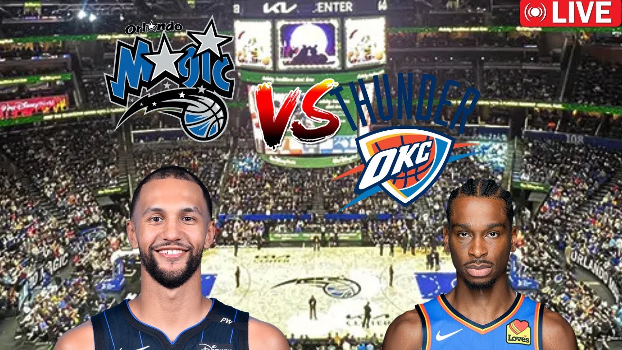 Oklahoma City Thunder Vs Orlando Magic  Live Stream Play By Play