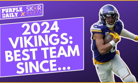 The Minnesota Vikings have its BEST team since...