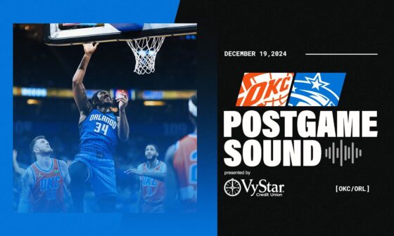 POSTGAME SOUND: THUNDER VS. MAGIC | COACH MOSE, WENDELL CARTER JR. & ANTHONY BLACK