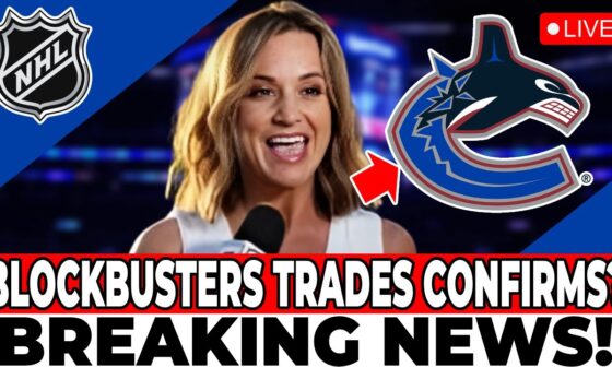 LAST MINUTE BOMB! BIG MOVEMENT RUMORS! NHL CONFIRMS TRADE! VANCOUVER CANUCKS NEWS TODAY!