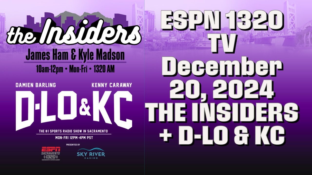 Have the Sacramento Kings Hit Rock Bottom? - December 20: The Insiders + D-Lo & KC