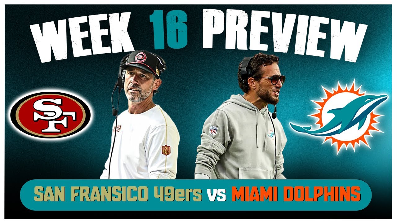 San Francisco 49ers Vs Miami Dolphins Week 16 Preview! Did They Give Up?!